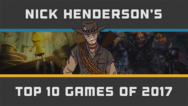 Thumbnail Image - Nick Henderson's Top 10 Games of 2017