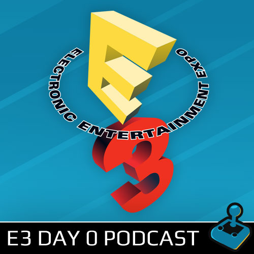 Thumbnail Image - E3 2013: Day 0 Podcast