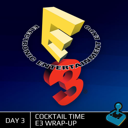 Thumbnail Image - E3 2012: Day 3 Wrap-Up Cocktail Time Extravaganza